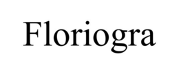 FLORIOGRA trademark