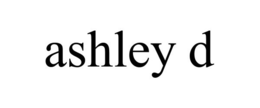 ASHLEY D trademark