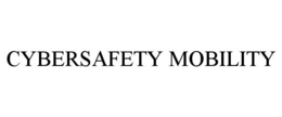 CYBERSAFETY MOBILITY trademark