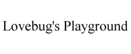 LOVEBUG'S PLAYGROUND trademark