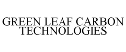 GREEN LEAF CARBON TECHNOLOGIES trademark