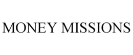 MONEY MISSIONS trademark