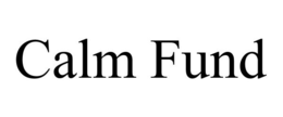 CALM FUND trademark