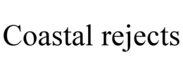 COASTAL REJECTS trademark
