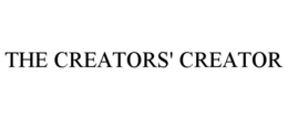 THE CREATORS' CREATOR trademark