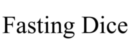 FASTING DICE trademark