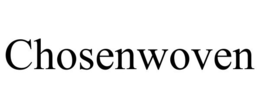 CHOSENWOVEN trademark