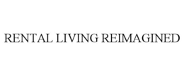 RENTAL LIVING REIMAGINED trademark