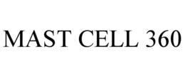 MAST CELL 360 trademark