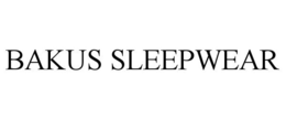 BAKUS SLEEPWEAR trademark