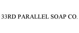 33RD PARALLEL SOAP CO. trademark