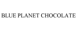 BLUE PLANET CHOCOLATE trademark