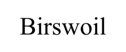 BIRSWOIL trademark