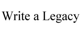 WRITE A LEGACY trademark