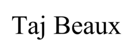 TAJ BEAUX trademark