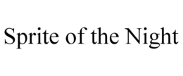 SPRITE OF THE NIGHT trademark