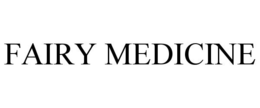 FAIRY MEDICINE trademark