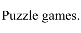 PUZZLE GAMES. trademark