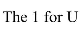 THE 1 FOR U trademark