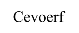 CEVOERF trademark
