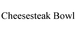 CHEESESTEAK BOWL trademark