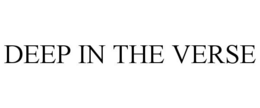 DEEP IN THE VERSE trademark