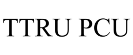 TTRU PCU trademark