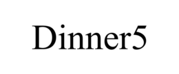 DINNER5 trademark