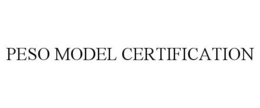 PESO MODEL CERTIFICATION trademark