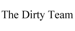 THE DIRTY TEAM trademark
