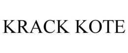 KRACK KOTE trademark