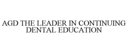 AGD THE LEADER IN CONTINUING DENTAL EDUCATION trademark