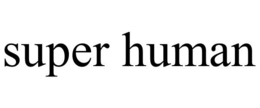 SUPER HUMAN trademark
