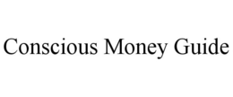 CONSCIOUS MONEY GUIDE trademark