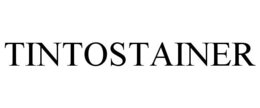 TINTOSTAINER trademark