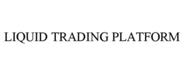 LIQUID TRADING PLATFORM trademark