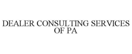 DEALER CONSULTING SERVICES OF PA trademark