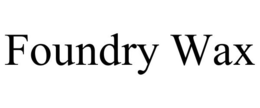 FOUNDRY WAX trademark
