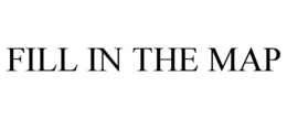 FILL IN THE MAP trademark