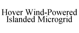 HOVER WIND-POWERED ISLANDED MICROGRID trademark