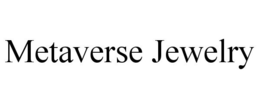METAVERSE JEWELRY trademark