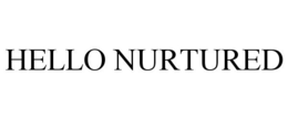 HELLO NURTURED trademark