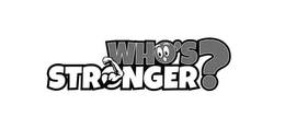 WHO'S STRONGER? trademark