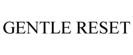 GENTLE RESET trademark