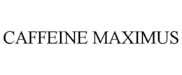 CAFFEINE MAXIMUS trademark