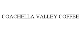 COACHELLA VALLEY COFFEE trademark