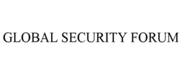 GLOBAL SECURITY FORUM trademark