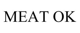 MEAT OK trademark