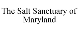 THE SALT SANCTUARY OF MARYLAND trademark