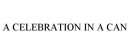 A CELEBRATION IN A CAN trademark